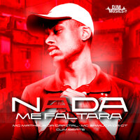 Nada Me Faltara - MC Matheus da Capital & MC Samuca da Ct & DJM Beats