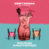 Pour Me Another One - Krept & Tabitha