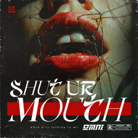 Shut Ur Mouth - Omni