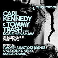 Blackwater - Carl Kennedy & Tommy Trash & Rosie Henshaw