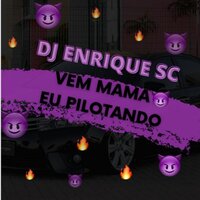 Vem Mama Eu Pilotando - MC Jajau