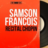 Valses, Op. 64: No. 1 in D-Flat Major "Minute" - Samson Francois & Фридерик Шопен