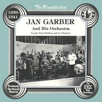 I Hear A Rhapsody - Jan Garber and his Orchestra & Fritz Heilbron & Lee Bennett