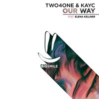 Our Way - Two4one & KayC & Elena Kellner