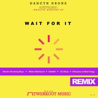 Wait For It - Dancyn Drone & Niklas Marklund