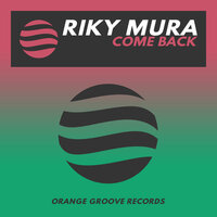 Come Back - Riky Mura