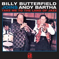 Milenberg Joys - Billy Butterfield & Andy Bartha