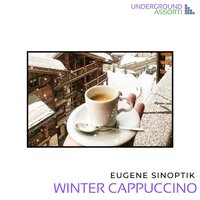 Winter Cappuccino - Eugene Sinoptik