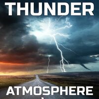 Thunder Ambience - Atmospheres Soundscapes & Peaceful Soundscapes & Sleep Ambience & NatGeo Soundscapes & The White Noise