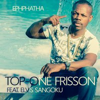 Ephphatha - Top-One Frisson