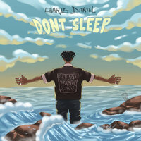 Don't Sleep - Charis Daniel