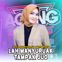 Lah Manyuruak Tampak Juo - Nazia Marwiana & Ageng Music