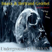 Underground Symphony - Imaxx & Bertrand Gedehel