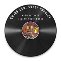 Swing Low, Sweet Chariot - Magical Tunes