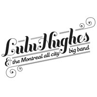 Crazy Mama! - Lulu Hughes, The Montreal All City Big Band & Lulu Hughes & The Montreal All City Big Band