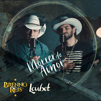 Morrer de Amor - Brenno Reis & Loubet