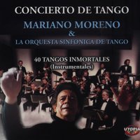Mi Buenos Aires Querido - El Día Que Me Quieras - Cuetas Abajo - Volver - Por una Cabeza - Mariano Moreno & su orquesta