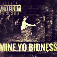 Mine Yo Bidness - denzil porter