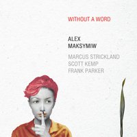 Interlude / Slow - Marcus Strickland & Scott Kemp & Frank Parker & Alex Maksymiw