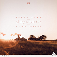 Stay The Same - Fancy Cars & Neil Ormandy