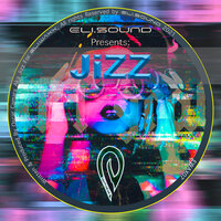 We Got the Party - Jizz