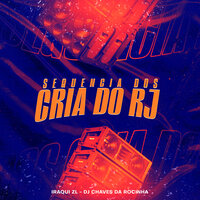 Sequencia dos Cria do Rj - Iraqui Zl & DJ Chaves da Rocinha