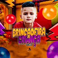 Brincadeira de Criança - MC LORENZO