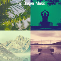 Lively Moods for Hot Tubs - Chic Onsen Music