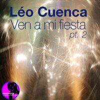 Ven A Mi Fiesta - Léo Cuenca