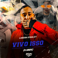 Vivo Isso - London Stanley & DJ GBeats