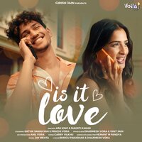 Is It Love - Ash King & Sukriti Kakar & Jay Mehta