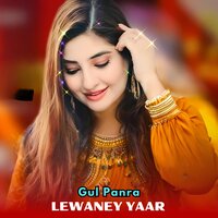 Lewaney yaar - gul panra