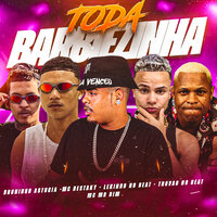 Toda Barbiezinha - Lekinho no Beat & Mc Destaky & Bruninho Astucia & Mc Mr. Bim & Trovão no beat