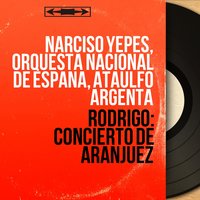 Concierto de Aranjuez: III. Allegro gentile - Narciso Yepes