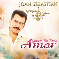 Llorar - Joan Sebastián & La Rondalla del Amor de Saltillo