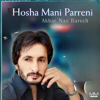 Dunya Chali Pa Matlabint - Akbar Naz Barech