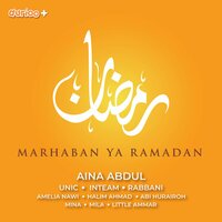 Marhaban Ya Ramadan - Mina Mila & aina abdul & Unic & Rabbani & Halim Ahmad & Inteam