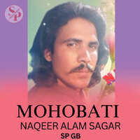 Mohobati - Sp Gb & Naqeer Alam Sagar