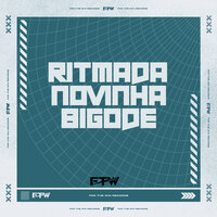 Ritmada Novinha Bigode - DJ Cyber Original & MC MM & FTW RECORDS