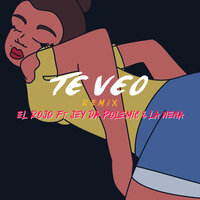 Te Veo - El Rojo & Jey Da Polemic