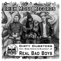 Real Bad Boys - Dirty Dubsters
