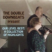 The Last Full Moon - The Double Downbeats