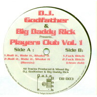 Fuck Bitch - DJ Godfather & Big Daddy Rick