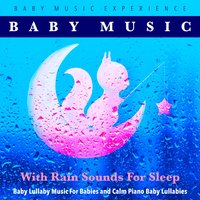 Baby Music for Babies and Rain Sounds - Baby Music Experience