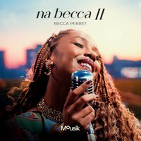 Vem Me Namorar - Becca Perret & Mousik