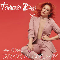 Stuck In Our Way - Tamara Dey & D'Banj