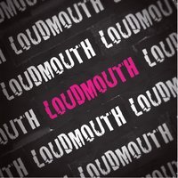 Down and Out - Loudmouth