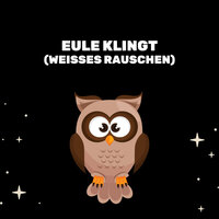 Kreischende Eule - Entspannende Blume & Entspannende Medizin & Weißes Rauschen
