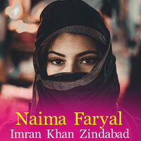 Imran Khan Zindabad - Naima Faryal