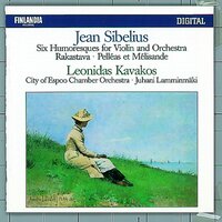 Sibelius: 2 Humoresques for Violin and Orchestra, Op. 87: No. 1 in D Minor - Leonidas Kavakos & Tapiola Sinfonietta & Ян Сибелиус